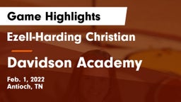 Ezell-Harding Christian  vs Davidson Academy  Game Highlights - Feb. 1, 2022