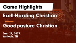 Ezell-Harding Christian  vs Goodpasture Christian  Game Highlights - Jan. 27, 2023