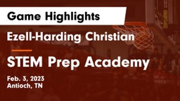 Ezell-Harding Christian  vs STEM Prep Academy Game Highlights - Feb. 3, 2023