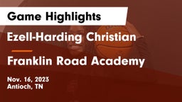 Ezell-Harding Christian  vs Franklin Road Academy Game Highlights - Nov. 16, 2023