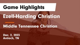 Ezell-Harding Christian  vs Middle Tennessee Christian Game Highlights - Dec. 2, 2023