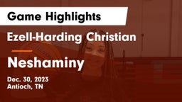 Ezell-Harding Christian  vs Neshaminy  Game Highlights - Dec. 30, 2023