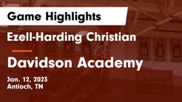 Ezell-Harding Christian  vs Davidson Academy  Game Highlights - Jan. 12, 2023