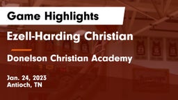 Ezell-Harding Christian  vs Donelson Christian Academy  Game Highlights - Jan. 24, 2023