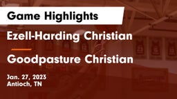 Ezell-Harding Christian  vs Goodpasture Christian  Game Highlights - Jan. 27, 2023