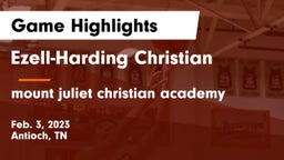 Ezell-Harding Christian  vs mount juliet christian academy Game Highlights - Feb. 3, 2023