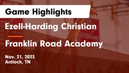 Ezell-Harding Christian  vs Franklin Road Academy Game Highlights - Nov. 21, 2023