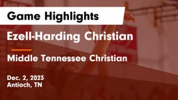 Ezell-Harding Christian  vs Middle Tennessee Christian Game Highlights - Dec. 2, 2023