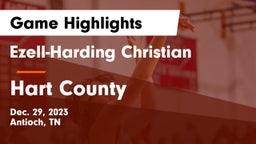 Ezell-Harding Christian  vs Hart County  Game Highlights - Dec. 29, 2023