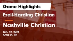 Ezell-Harding Christian  vs Nashville Christian  Game Highlights - Jan. 12, 2024
