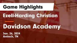 Ezell-Harding Christian  vs Davidson Academy  Game Highlights - Jan. 26, 2024