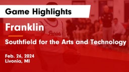 Franklin  vs Southfield  for the Arts and Technology Game Highlights - Feb. 26, 2024
