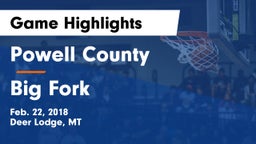 Powell County  vs Big Fork Game Highlights - Feb. 22, 2018