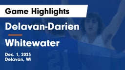 Delavan-Darien  vs Whitewater  Game Highlights - Dec. 1, 2023