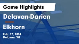Delavan-Darien  vs Elkhorn  Game Highlights - Feb. 27, 2024