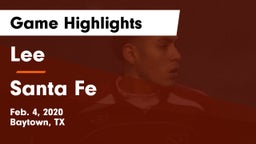 Lee  vs Santa Fe  Game Highlights - Feb. 4, 2020