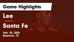 Lee  vs Santa Fe  Game Highlights - Feb. 28, 2020