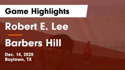 Robert E. Lee  vs Barbers Hill  Game Highlights - Dec. 14, 2020