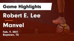 Robert E. Lee  vs Manvel  Game Highlights - Feb. 9, 2021