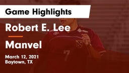 Robert E. Lee  vs Manvel  Game Highlights - March 12, 2021