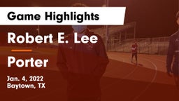 Robert E. Lee  vs Porter  Game Highlights - Jan. 4, 2022