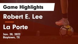 Robert E. Lee  vs La Porte  Game Highlights - Jan. 28, 2022