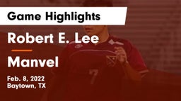 Robert E. Lee  vs Manvel  Game Highlights - Feb. 8, 2022