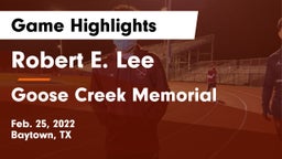 Robert E. Lee  vs Goose Creek Memorial  Game Highlights - Feb. 25, 2022