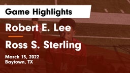 Robert E. Lee  vs Ross S. Sterling  Game Highlights - March 15, 2022