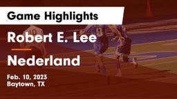 Robert E. Lee  vs Nederland  Game Highlights - Feb. 10, 2023