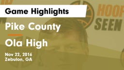 Pike County  vs Ola High Game Highlights - Nov 22, 2016
