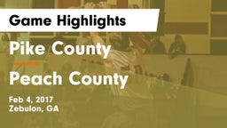 Pike County  vs Peach County  Game Highlights - Feb 4, 2017