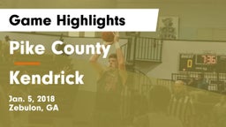 Pike County  vs Kendrick  Game Highlights - Jan. 5, 2018