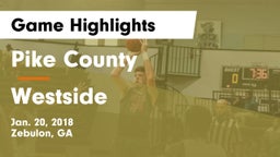 Pike County  vs Westside  Game Highlights - Jan. 20, 2018