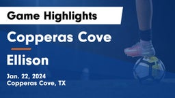 Copperas Cove  vs Ellison  Game Highlights - Jan. 22, 2024