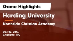 Harding University  vs Northside Christian Academy Game Highlights - Dec 22, 2016