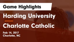 Harding University  vs Charlotte Catholic  Game Highlights - Feb 14, 2017