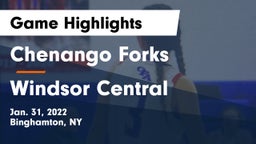 Chenango Forks  vs Windsor Central  Game Highlights - Jan. 31, 2022