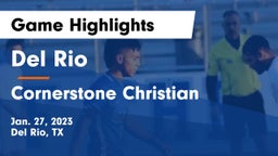Del Rio  vs Cornerstone Christian  Game Highlights - Jan. 27, 2023