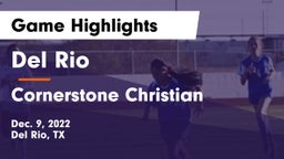 Del Rio  vs Cornerstone Christian  Game Highlights - Dec. 9, 2022