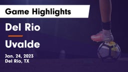 Del Rio  vs Uvalde  Game Highlights - Jan. 24, 2023
