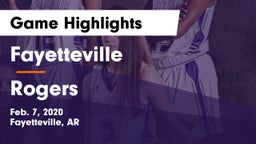 Fayetteville  vs Rogers  Game Highlights - Feb. 7, 2020