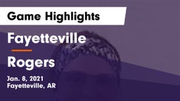 Fayetteville  vs Rogers  Game Highlights - Jan. 8, 2021