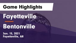 Fayetteville  vs Bentonville  Game Highlights - Jan. 15, 2021