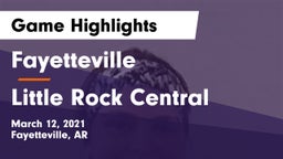 Fayetteville  vs Little Rock Central  Game Highlights - March 12, 2021