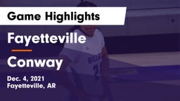 Fayetteville  vs Conway  Game Highlights - Dec. 4, 2021