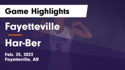 Fayetteville  vs Har-Ber  Game Highlights - Feb. 25, 2022