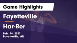 Fayetteville  vs Har-Ber  Game Highlights - Feb. 26, 2022
