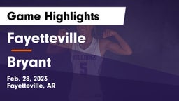 Fayetteville  vs Bryant  Game Highlights - Feb. 28, 2023