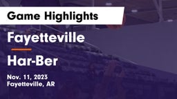 Fayetteville  vs Har-Ber  Game Highlights - Nov. 11, 2023